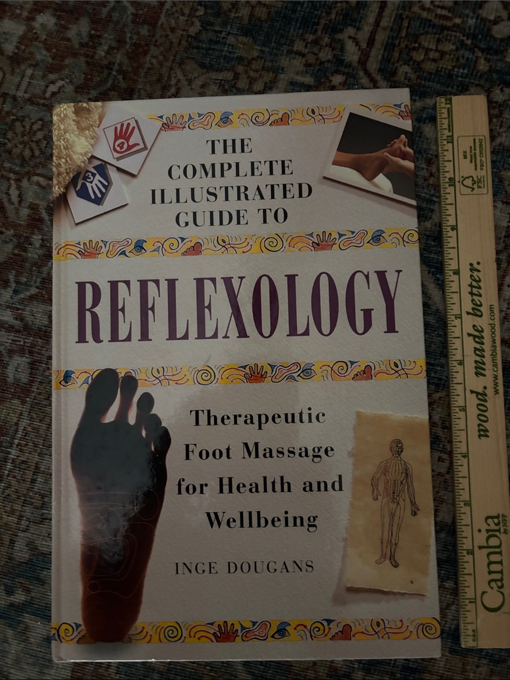 The Complete Illustrated Guide to Reflexology